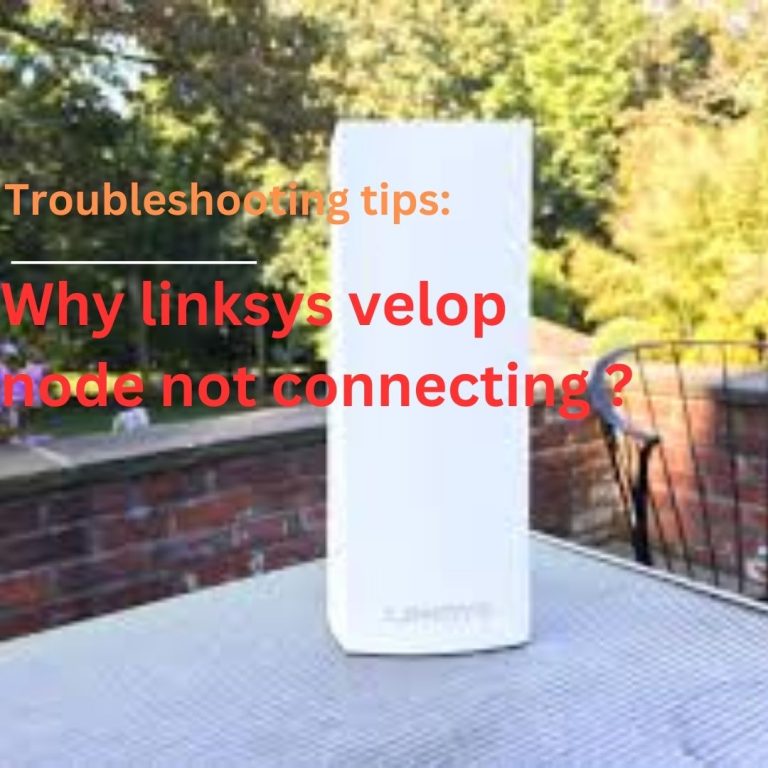 linksys velop node not connecting