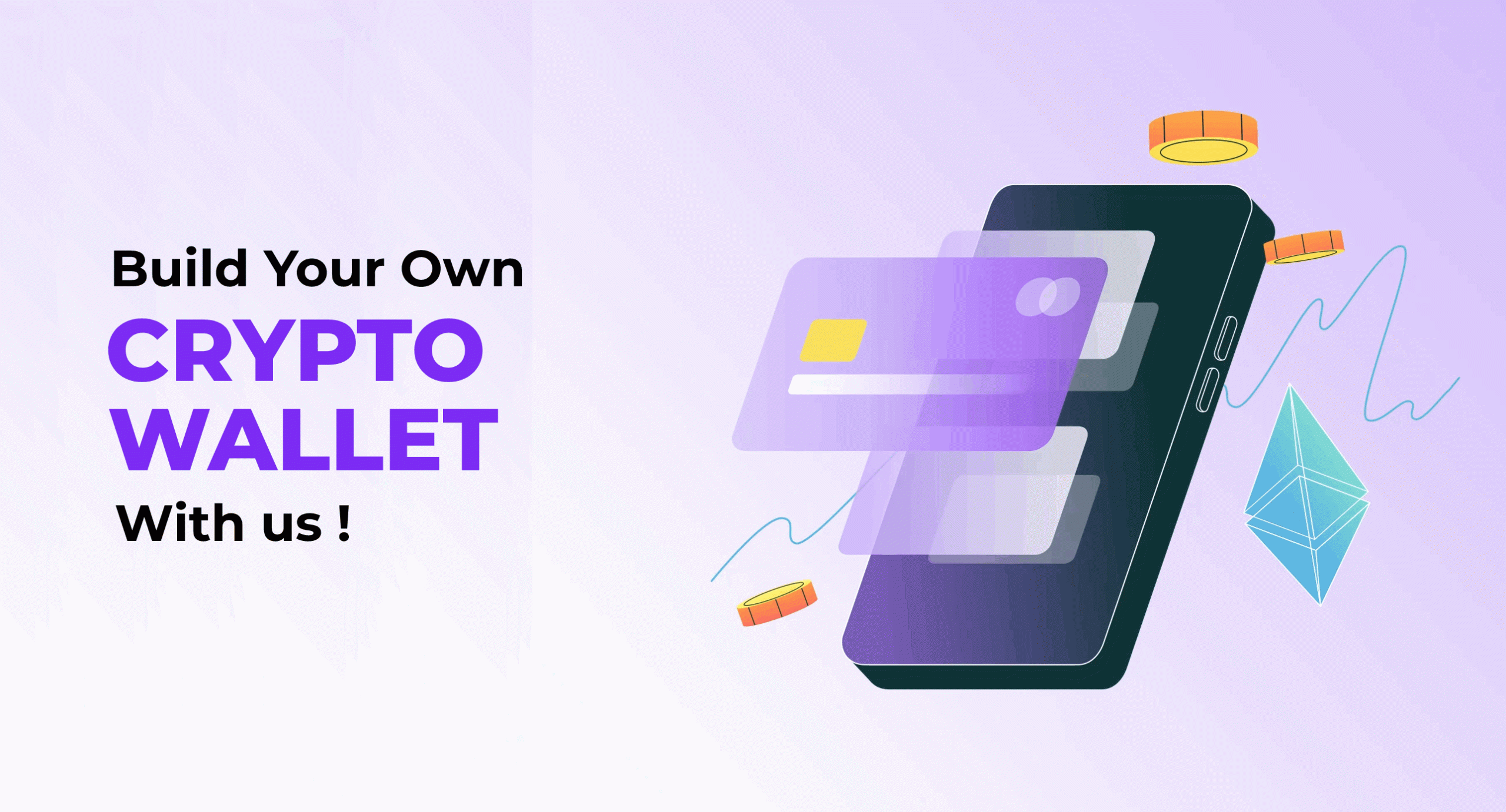 Build your own crypto wallet with us